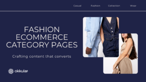 Crafting Product Page Content that converts in Fashion Ecommerce Content